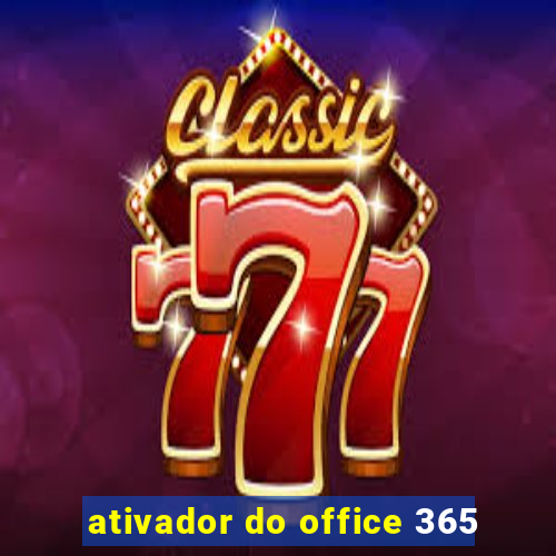 ativador do office 365